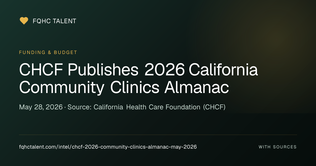CHCF Publishes 2026 California Community Clinics Almanac — the Year's ...