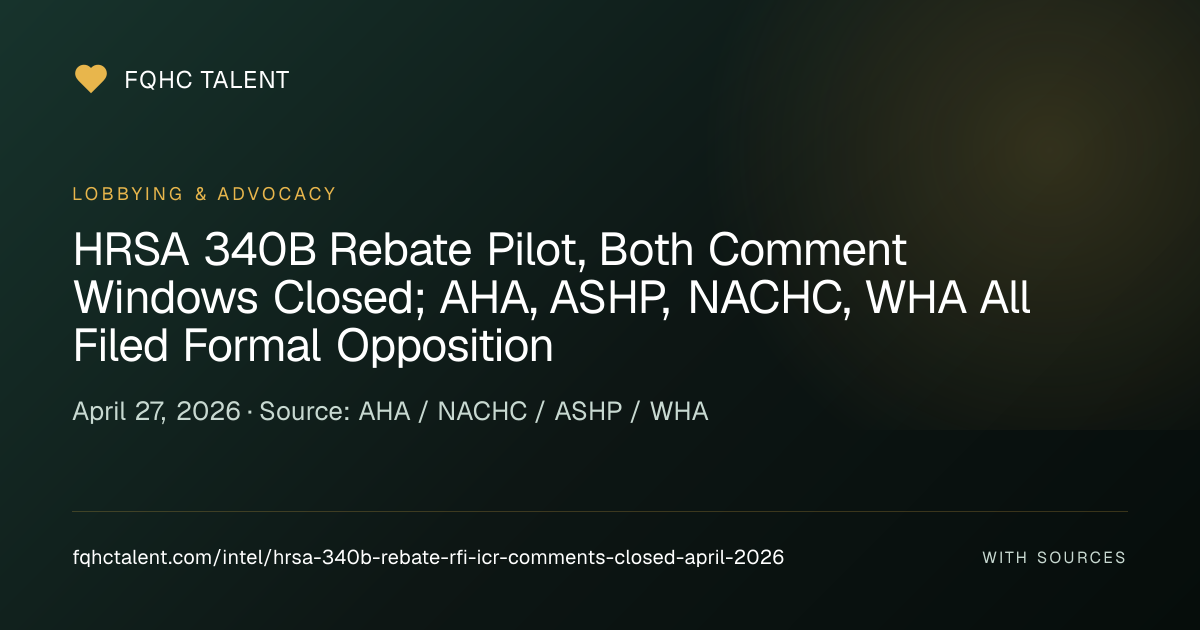 HRSA 340B Rebate Pilot — Both Comment Windows Closed; AHA, ASHP, NACHC ...