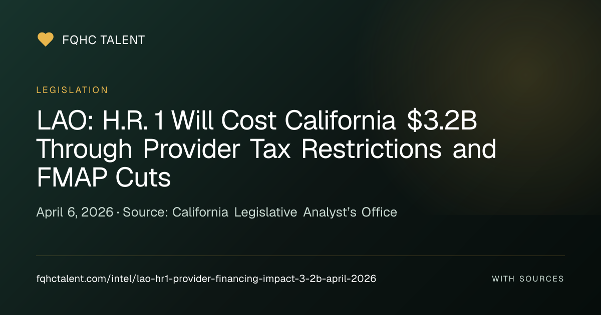 LAO: H.R. 1 Will Cost California $3.2B Through Provider Tax ...